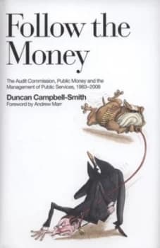 Image of Follow the Money by Duncan Campbell-Smith Hardback