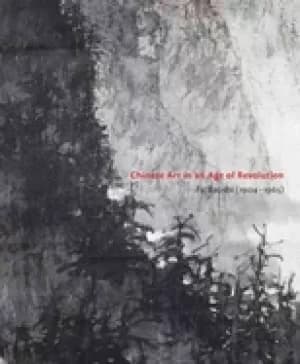 Image of chinese art in an age of revolution fu baoshi 1904 1965