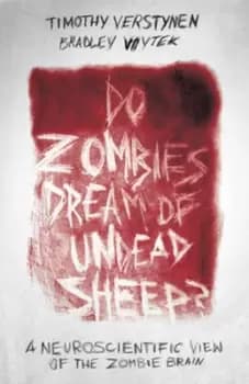 Image of Do zombies dream of undead sheep? by Timothy Verstynen