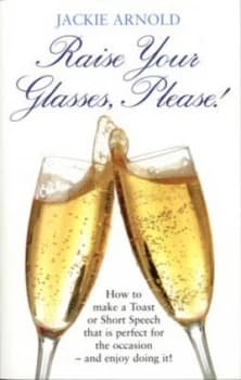 Image of Raise Your Glasses Please by Jackie Arnold Book