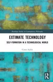 Image of Extimate Technology Self-Formation in a Technological World