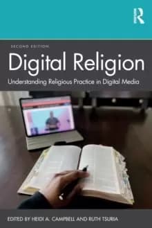 Image of Digital Religion : Understanding Religious Practice in Digital Media