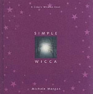 Image of Simple Wicca by Michele Morgan Book