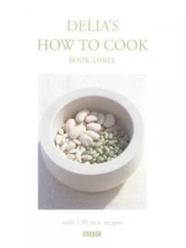 Image of Delias How to Cook. Book 3 by Delia Smith Hardback