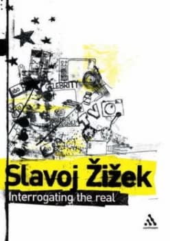 Image of Interrogating the Real by Slavoj Zizek and Rex Butler and Scott Stephens Paperback