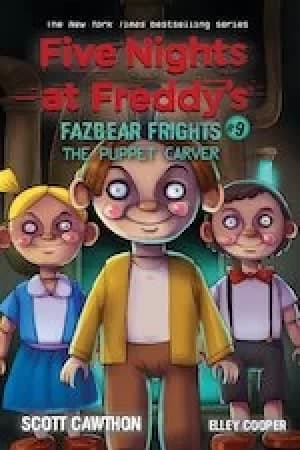 Image of Five Nights at Freddy's: The Puppet Carver (Five Nights at Freddy's: Fazbear Frights #9)