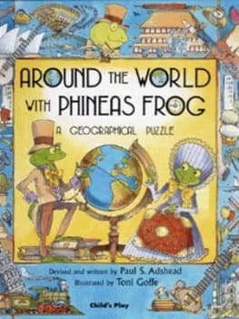 Image of Around the World with Phineas Frog by Paul Adshead and Toni Goffe Hardback