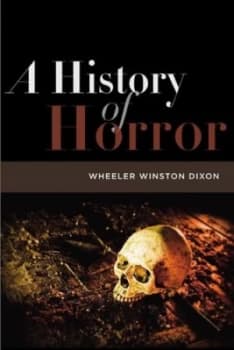 Image of A History of Horror by Wheeler Winston Dixon Book