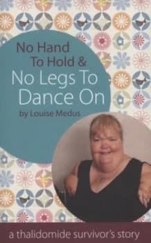 Image of No Hand to Hold and No Legs to Dance on by Louise Medus Book