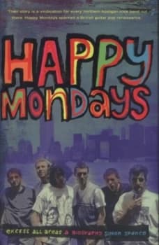 Image of Happy Mondays by Simon Spence Hardback