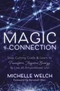 Image of magic of connection stop cutting cords and learn to transform negative ener