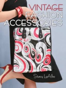 Image of Vintage Fashion Accessories by Stacy Loalbo Book