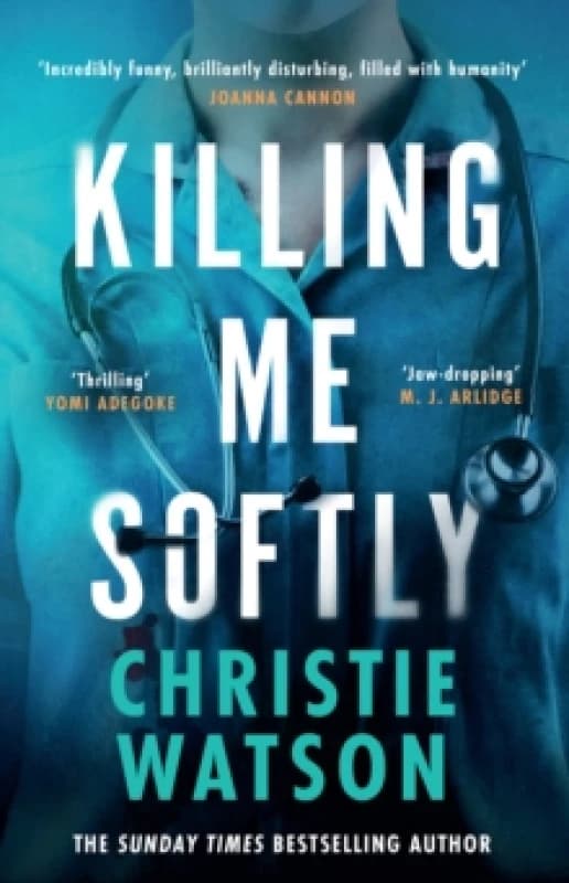 Image of Killing Me Softly : The gripping new novel from the No. 1 Sunday Times bestselling author Hardback