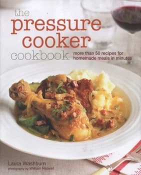 Image of The Pressure Cooker Cookbook by Laura Washburn Hardback
