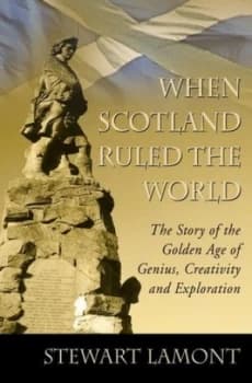 Image of When Scotland Ruled the World by Stewart Lamont Paperback