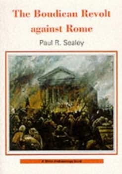 Image of The Boudican Revolt against Rome by Paul R Sealey Book
