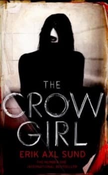 Image of The Crow Girl by Erik Axl Sund Hardback