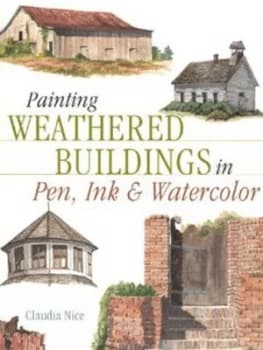 Image of Painting Weathered Buildings in Pen Ink and Watercolor by Claudia Nice Paperback