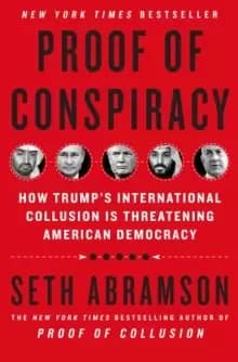 Image of Proof of Conspiracy : How Trump's International Collusion Is Threatening American Democracy