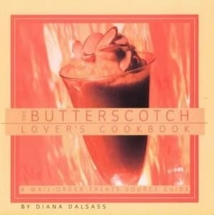 Image of The Butterscotch Lovers Cookbook by Diana Dalsass Paperback