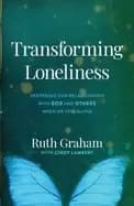 Image of transforming loneliness deepening our relationships with god and others whe