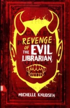 Image of Revenge of the Evil Librarian by Michelle Knudsen Book