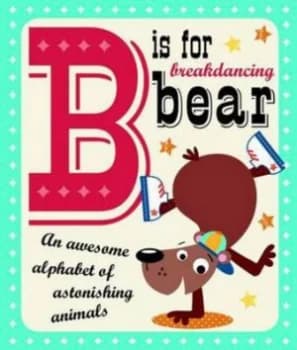 Image of B Is for Breakdancing Bear by Stuart Lynch Book