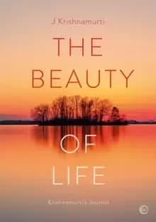 Image of The Beauty of Life : Krishnamurti's Journal