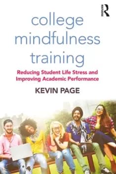 Image of College Mindfulness TrainingReducing Student Life Stress and Improving Academic Performance