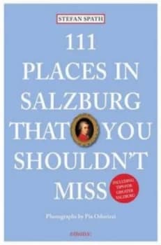 Image of 111 places in Salzburg that you shouldnt miss by Stefan Spath