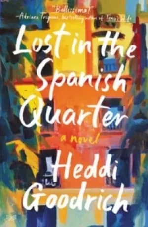 Image of Lost in the Spanish Quarter by Heddi Goodrich