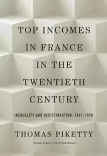 Image of Top Incomes in France in the Twentieth Century : Inequality and Redistribution, 1901-1998