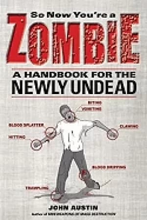 Image of so now youre a zombie a handbook for the newly undead