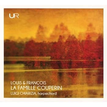 Image of Luigi Chiarizia - Louis & François: La Famille Couperin CD