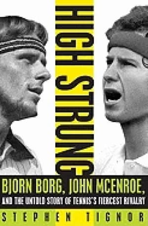 Image of high strung bjorn borg john mcenroe and the untold story of tenniss fierces