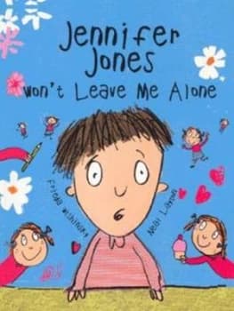 Image of Jennifer Jones Wont Leave Me Alone by Frieda Wishinsky Paperback