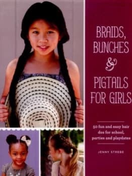 Image of Braids Bunches and Pigtails for Girls by Jenny Strebe Paperback