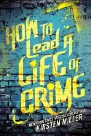 Image of how to lead a life of crime