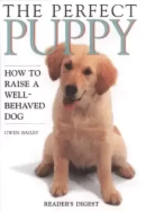 Image of perfect puppy how to raise a well behaved dog