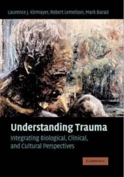 Image of Understanding Trauma by Laurence J. Kirmayer Hardback
