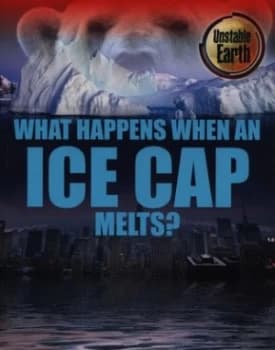 Image of What Happens When an Ice Cap Melts by Angela Royston Paperback