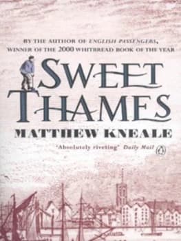 Image of Sweet Thames by Matthew Kneale Paperback