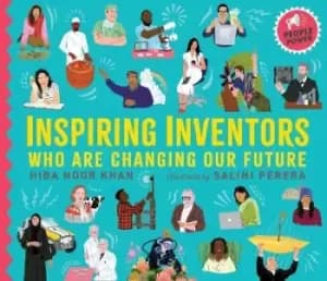 Image of Inspiring Inventors Who Are Changing Our Future by Hiba Noor Khan