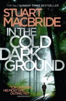 Image of In the Cold Dark Ground by Stuart Macbride Paperback