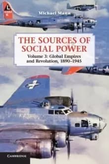 Image of The Sources of Social Power: Volume 3, Global Empires and Revolution, 1890-1945