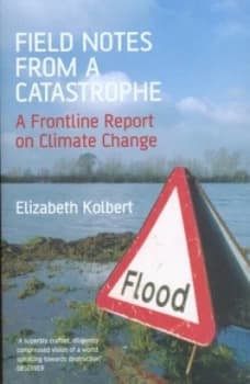 Image of Field Notes from a Catastrophe by Elizabeth Kolbert Book