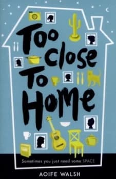 Image of Too Close to Home by Aoife Walsh Book