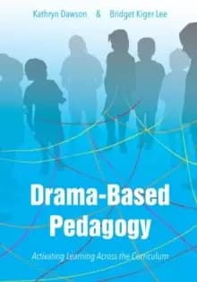 Image of Drama-based Pedagogy : Activating Learning Across the Curriculum