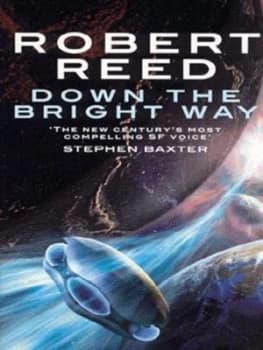 Image of Down the Bright Way by Robert Reed Book