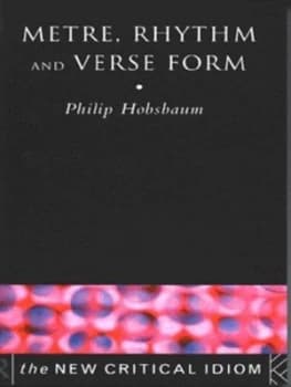Image of Metre Rhythm and Verse Form by Philip Hobsbaum Paperback